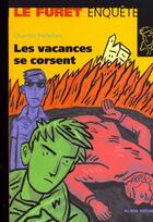 Couverture du livre « Les Vacances Se Corsent » de Chantal Pelletier aux éditions Albin Michel Jeunesse