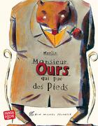 Couverture du livre « Monsieur Ours qui pue des pieds » de Christophe Merlin aux éditions Albin Michel Jeunesse