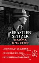 Couverture du livre « Ces rêves qu'on piétine » de Sebastien Spitzer aux éditions Lgf