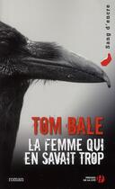 Couverture du livre « La femme qui en savait trop » de Tom Bale aux éditions Presses De La Cite