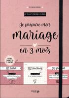 Couverture du livre « Je prépare mon mariage en 3 mois » de Eleonore Bridge aux éditions Solar