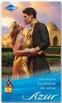 Couverture du livre « La promise du sultan » de Kim Lawrence aux éditions Harlequin