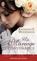 Couverture du livre « Un mariage de convenance » de Kathleen E. Woodiwiss aux éditions J'ai Lu