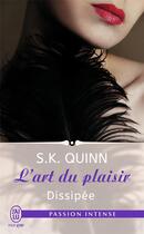 Couverture du livre « L'art du plaisir Tome 2 ; dissipée » de Quinn Su aux éditions J'ai Lu