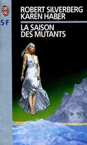 Couverture du livre « Saison des mutants (la) » de Silverberg/Haber Rob aux éditions J'ai Lu