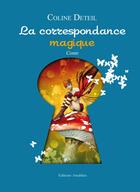 Couverture du livre « La correspondance magique » de Coline Deteil aux éditions Amalthee