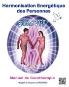 Couverture du livre « Harmonisation énergétique des personnes : manuel de curothérapie 2020 » de Largeaud/Koessler aux éditions Books On Demand