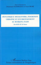 Couverture du livre « Dynamique migratoire, insertion urbaine et environnement au Burkina Faso ; au-delà de la houe » de Dieudonné Ouedraogo et Victor Piche aux éditions L'harmattan