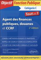 Couverture du livre « Agent des finances publiques, douanes et ccrf - categorie c - tout-en-un - 2e edition » de Quillien/Blanc aux éditions Ellipses