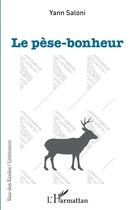 Couverture du livre « Le pese-bonheur » de Yann Saloni aux éditions L'harmattan