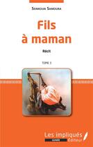 Couverture du livre « Fils à maman t.3 » de Seinkoun Samoura aux éditions Les Impliques