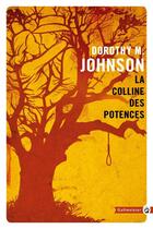 Couverture du livre « La colline des potences » de Dorothy M. Johnson aux éditions Gallmeister