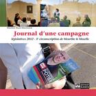 Couverture du livre « Journal d'une campagne ; législatives 2012 ; 5e circonscription de Meurthe & Moselle » de Martine Huot-Marchand aux éditions Gerard Louis