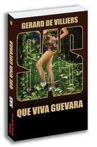 Couverture du livre « SAS Tome 18 : que viva guevara » de Gerard De Villiers aux éditions Sas