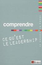 Couverture du livre « Comprendre ce qu'est le leadership » de  aux éditions Demos