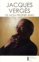 Couverture du livre « De mon propre aveu » de Jacques Verges aux éditions Pierre-guillaume De Roux