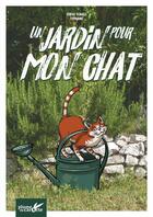 Couverture du livre « Un jardin pour mon chat » de Serge Schall et Titwane aux éditions Plume De Carotte