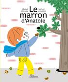 Couverture du livre « Le marron d'Anatole » de Sophie Bouxom et Celine Person aux éditions Amaterra
