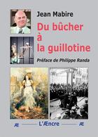 Couverture du livre « Du bûcher à la guillotine » de Jean Mabire aux éditions Aencre