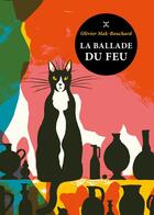 Couverture du livre « La Ballade du feu » de Olivier Mak-Bouchard aux éditions Le Tripode