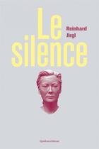 Couverture du livre « Le silence » de Reinhard Jirgl aux éditions Quidam