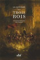 Couverture du livre « La guerre des trois rois » de Simonetti Marc et Jean-Laurent Del Socorro aux éditions Actusf