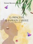 Couverture du livre « La princesse,le papillon,l'abeille et autres contes » de Nkounkou Bouesso B. aux éditions Editions Lc