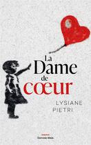 Couverture du livre « La dame de coeur » de Lysiane Pietri aux éditions Editions Maia