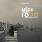 Couverture du livre « Liège années 1950 : le paysage urbain et son évolution en 300 photographies d'époque » de Laurent Bruck aux éditions Edplg