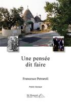 Couverture du livre « Une pensee dit faire » de Francesco Petraroli aux éditions Saint Honore Editions