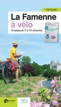 Couverture du livre « La Famenne à vélo ; 10 balades de 17 à 131 km » de Pierre Pauquay aux éditions Renaissance Du Livre