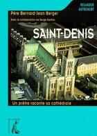 Couverture du livre « La basilique Saint-Denis » de Blandine-Dominique Berger aux éditions Editions De L'atelier