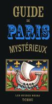 Couverture du livre « Guide de Paris mystérieux (édition 2019) » de Francois Carradec et Jean-Robert Masson aux éditions Tchou