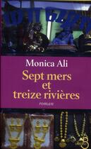 Couverture du livre « Sept mers et treize rivières » de Monica Ali aux éditions Belfond