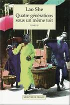 Couverture du livre « Quatre generations sous un meme toit t3 » de Lao She aux éditions Mercure De France