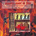 Couverture du livre « Jouets avec le feu » de Duprat aux éditions Etai