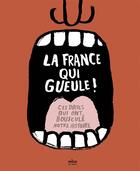 Couverture du livre « La France qui gueule ! ; ces dates qui ont bousculé notre histoire » de Manon Paulic aux éditions Milan