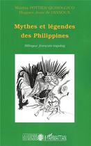 Couverture du livre « Mythes et légendes des Philippines » de Marina Pottier-Quirolgico et Hugues Jean De Dianoux aux éditions L'harmattan