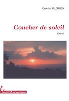 Couverture du livre « Coucher de soleil » de Colette Salomon aux éditions Societe Des Ecrivains