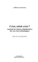 Couverture du livre « Crisis, which crisis ? » de Catherine Ostermann aux éditions Editions Le Manuscrit