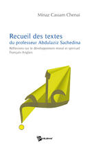 Couverture du livre « Recueil de textes du professeur Abdulaziz Sachedina » de Minaz Cassam Chenai aux éditions Publibook