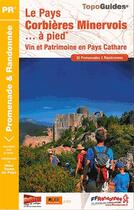 Couverture du livre « Le pays Corbières Minervois... à pied : vin et patrimoine en pays Cathare : promenade & randonnée (édition 2015) » de  aux éditions Ffrp