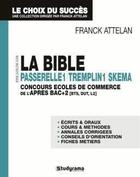 Couverture du livre « La bible ; passerelle 1 tremplin 1 skema » de Attelan Franck aux éditions Studyrama