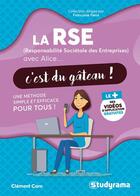 Couverture du livre « La RSE avec Alice, c'est du gâteau ! » de Francoise Ferre et Clement Carn aux éditions Studyrama