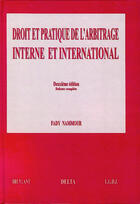 Couverture du livre « Droit et pratique de l'arbitrage interne et international » de Fady Nammour aux éditions Bruylant