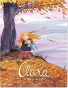 Couverture du livre « Clara » de Cecile et Christophe Lemoine aux éditions Lombard