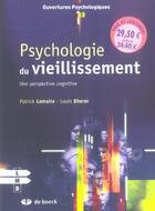 Couverture du livre « Psychologie du vieillissement - une perspective cognitive » de Bherer/Lemaire aux éditions De Boeck Superieur