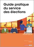 Couverture du livre « Guide pratique du service des élections » de Luc Baude aux éditions Territorial