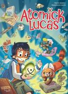 Couverture du livre « Atomick Lucas Tome 1 » de Pirate Sourcil et Francesca Carita aux éditions Jungle
