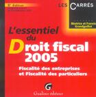 Couverture du livre « Essentiel du droit fiscal 2005 6e ed. (l') (6e édition) » de Grandguillot Beatric aux éditions Gualino